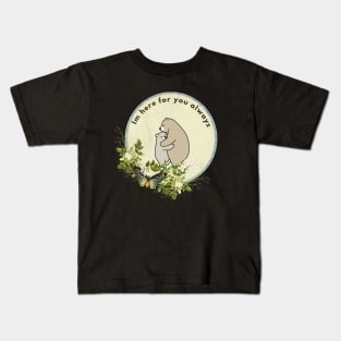 Im here for you always Kids T-Shirt